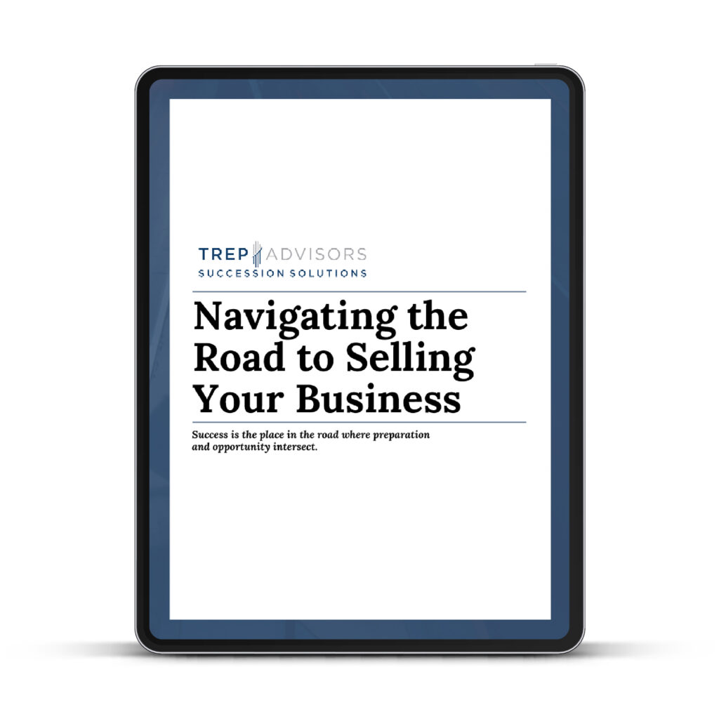 An electronic tablet displaying a cover of a report or guide titled "Navigating the Road to Selling Your Business" by Trep Advisors Succession Solutions, emphasizing the importance of proper preparation and strategy in the